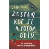 Zostaň, kde si, a potom odíď