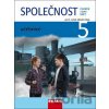 Společnost 5 učebnice - Jana Stará, Michaela Dvořáková, Zdeněk Strašák