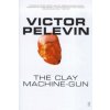 Clay Machine-Gun (Victor Pelevin)(Brožovaná)