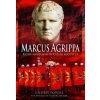 Marcus Agrippa: Right-Hand Man of Caesar Augustus