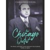 The Chicago Outfit: The History and Legacy of the Organized Crime Syndicate Led by Al Capone (Charles River Editors)(Brožovaná)