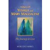 Dialogues with Yeshua and Mary Magdalene: The Journey to Love (Kirkel Mercedes)