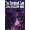 The Greatest Ever Chess Tricks and Traps - Gary Lane