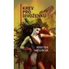 Krev pro divoženku - Kristýna Sněgoňová