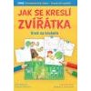 Jak se kreslí zvířátka krok za krokem - Pechová Jaroslava