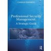Professional Security Management: A Strategic Guide (Swanson Charles)