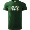 Je mi 40 pivo - Tričko extra veľké (5-8XL) - 5XL ( Fľaškovozelená )