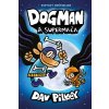 Dogman a Supermača - Dav Pilkey
