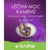 Léčivá moc kamenů - Miroslav Procházka