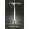 Solipsism - The Ultimate Empirical Theory of Human Existence (Richard A. Watson)(Pevná)