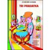 Tri prasiatka