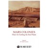 Mars Colonies: Plans for Settling the Red Planet (Crossman Frank)