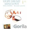 Stopy dávnej minulosti 1 - Pavel Dvořák