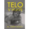 Telo v hlave - Róbert Brimich
