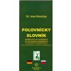 Nemecko slovenský a slovensko nemecký poľovnícky slovník. Krenčey Ivan