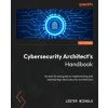 Cybersecurity Architect's Handbook