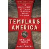 Templars in America: The Secret Legacy of Voyages to America Before Columbus
