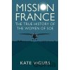 Mission France - Kate Vigurs