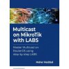Multicast on MikroTik with LABS