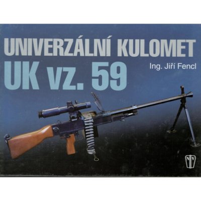 Univerzální kulomet UK vz. 59 - Jiří Fencl