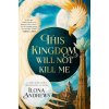 This Kingdom Will Not Kill Me