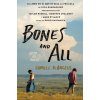 Bones & All. Hasta Los Huesos (Spanish Edition)