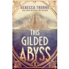 This Gilded Abyss (Rebecca Thorne)(Brožovaná)