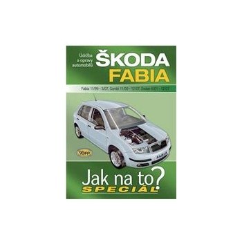 Škoda Fabia Fabia 11/99 - 3/07, Combi 11/00 - 12/07, Sedan 6/01 - 12/07