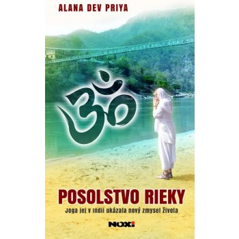 Posolstvo rieky - Alana Dev Priya