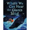 Where We Can Hear the Giants Sing (Peter Cheong)(Pevná)