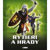 Rytieri a hrady - Philip Steele, Steve Stone