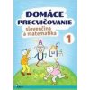 Domáce precvičovanie slovenčina a matematika 1 - Iva Nováková