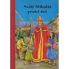 Svätý Mikuláš, priateľ detí - autor neuvedený