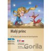 Malý princ / Le Petit Prince - Antoine de Saint-Exupéry, Miroslava Ševčíková