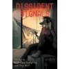 Dissident Signals (NIGHTEYES DAYSPRING)(Brožovaná)