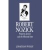 Robert Nozick - Property, Justice and the Minimal State