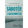 Sabotér z Auschwitzu - Colin Rushton