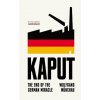 Kaput - The End of the German Miracle