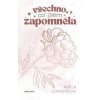 Všechno, co jsem zapomněla - Adéla Chrástecká