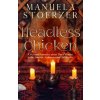 Headless Chicken: A Personal Narrative about Three Months in the Amazon, Ayahuasca and Old Stories