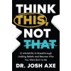 THINK THIS NOT THAT (AXE JOSH)(Pevná)