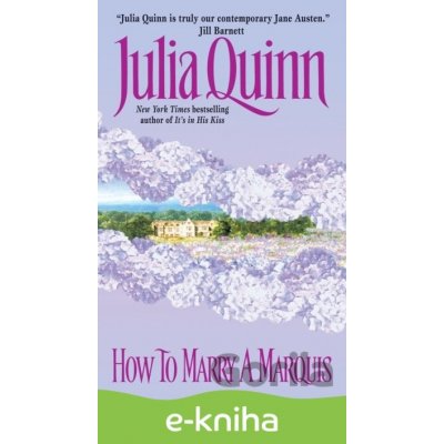 How to Marry a Marquis - Julia Quinn od 2,99 € - Heureka.sk
