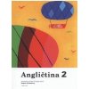 ANGLIČTINA 2 - Učebnice angličtiny pro 1. stupeň ZŠ (Dagmar Chroboková)