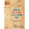 Řekni mi, kde tě bolí, a já ti řeknu proč - Michel Odoul