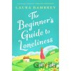 The Beginner's Guide to Loneliness - Laura Bambrey