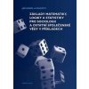 Základy matematiky, logiky a statistiky pro sociologii a ostatní společenské vědy v příkladech - Jan Hendl, Martin Moldan, Jakub Siegl