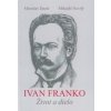 Ivan Franko Život a dielo - Miroslav Daniš, Mikuláš Nevrlý