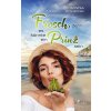 Küss keinen Frosch, denn es könnte ein Prinz sein