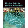 Physical Activity and the Aging Brain