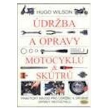 Údržba a opravy motocyklů & skútrů - Hugo Wilson